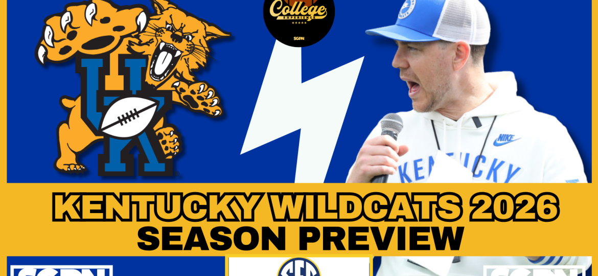 Kentucky Wildcats 2026 Team Preview | The College Football Experience (Ep. 3067)