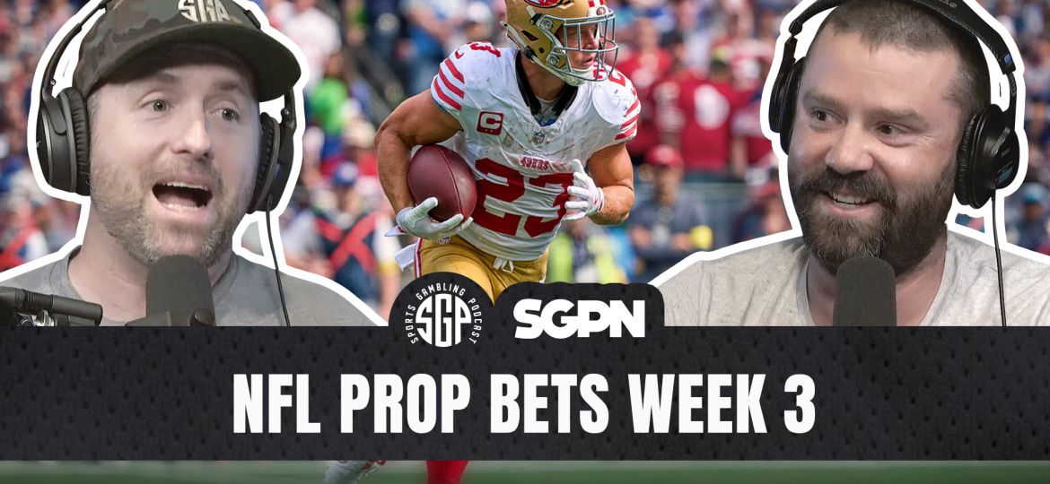 NFL Week 3 prop bets podcast