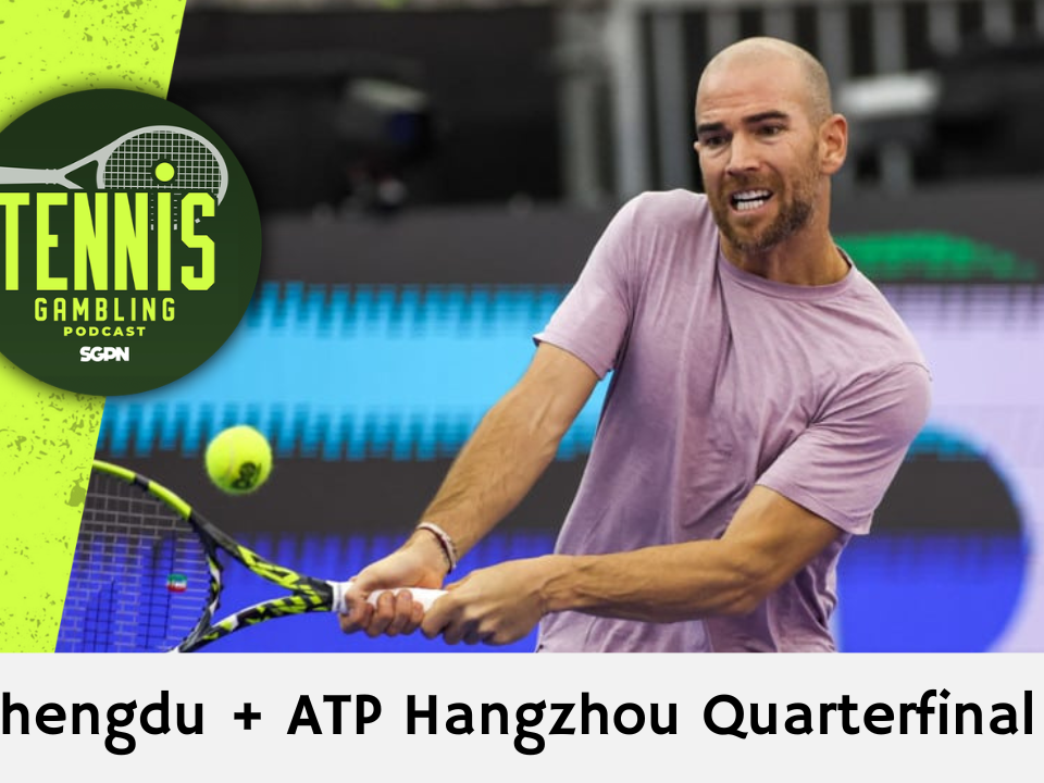 ATP Chengdu + ATP Hangzhou Quarterfinal Picks – 9/26/26 | Tennis Gambling Podcast (Ep. 709)
