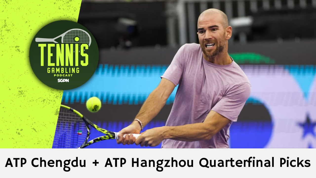 ATP Chengdu + ATP Hangzhou Quarterfinal Picks – 9/26/26 | Tennis Gambling Podcast (Ep. 709)