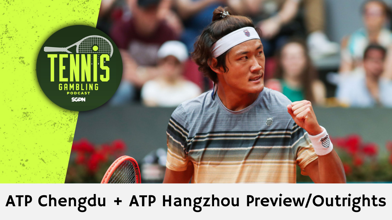 ATP Chengdu + ATP Hangzhou Preview/Outrights – 9/21/26 | Tennis Gambling Podcast (Ep. 708)