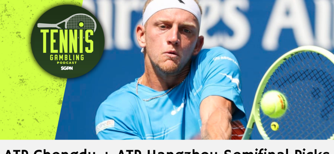 ATP Chengdu + ATP Hangzhou Semifinal Picks – 9/27/26 | Tennis Gambling Podcast (Ep. 710)