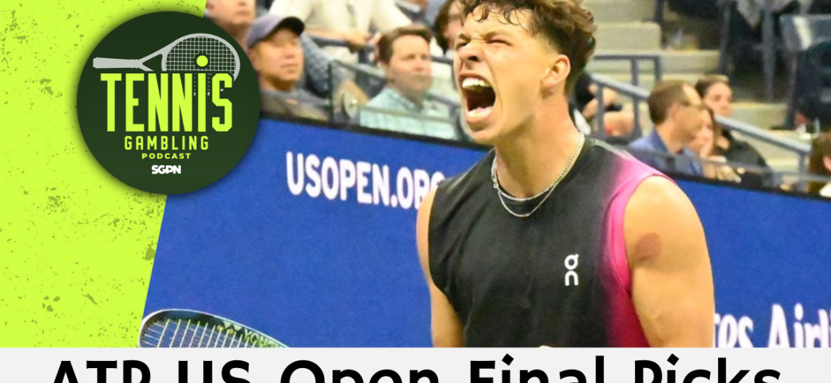 ATP US Open Final Picks – 9/12/26 | Tennis Gambling Podcast (Ep. 707)