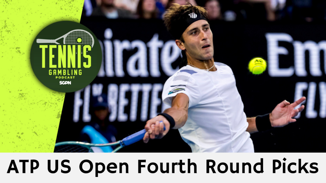 ATP US Open Fourth Round Picks – 9/6/26 | Tennis Gambling Podcast (Ep. 702)