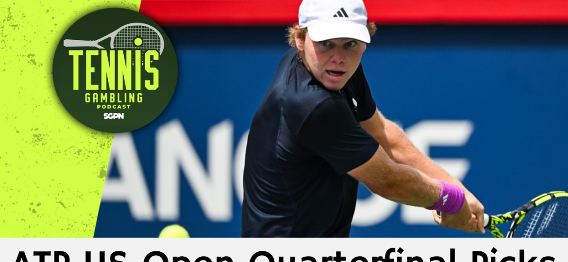 ATP US Open Quarterfinal Picks – 9/8/26 | Tennis Gambling Podcast (Ep. 703)