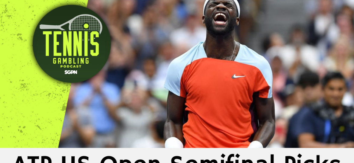 ATP US Open Semifinal Picks – 9/10/26 | Tennis Gambling Podcast (Ep. 705)