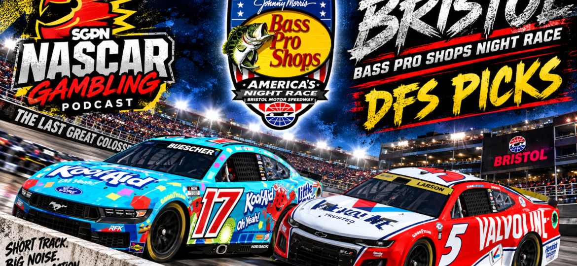Bass Pro Shops Night Race 2026 DFS Picks I NASCAR Gambling Podcast (Ep. 870)