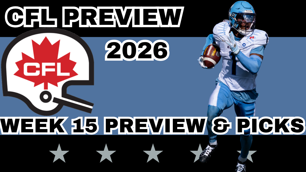 CFL Week 15 Preview, Picks, and DFS | CFL Gambling Podcast (Ep. 128)