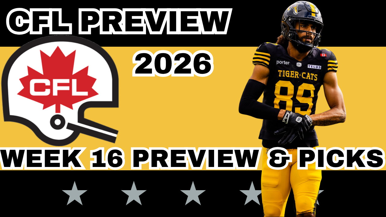 CFL Week 16 Preview, Picks, and DFS | CFL Gambling Podcast (Ep. 129)