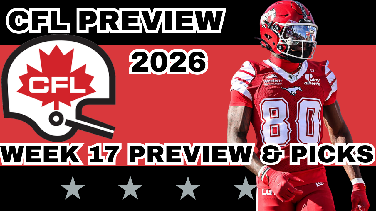 CFL Week 17 Preview, Picks, and DFS | CFL Gambling Podcast (Ep. 130)