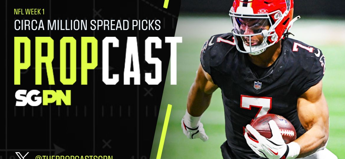 NFL Week 1 Circa Million Spread Picks 9/9/26 – NFL Bets, Player Props and Predictions | The Propcast (Ep. 538)