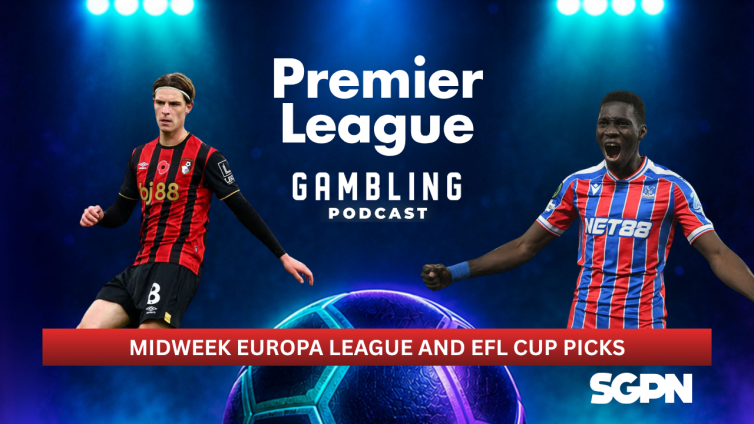 Midweek Europa League and EFL Cup Picks | Premier League Gambling Podcast (Ep. 451)