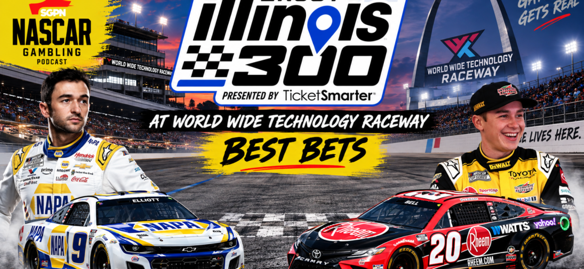 Enjoy Illinois 300 Betting Picks 2026 I NASCAR Gambling Podcast (Ep. 864)