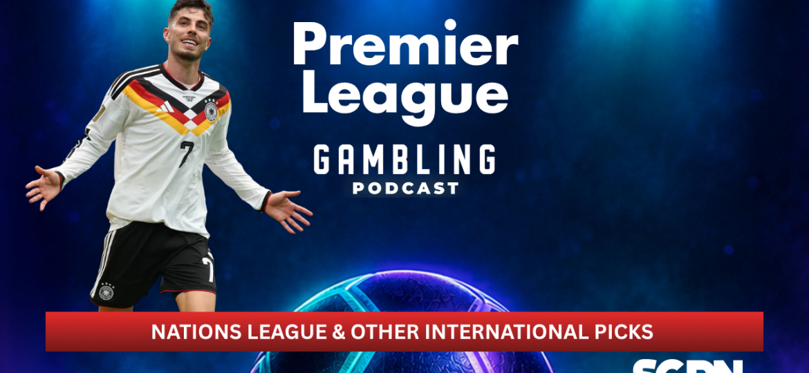International Picks | Premier League Gambling Podcast (Ep. 455)
