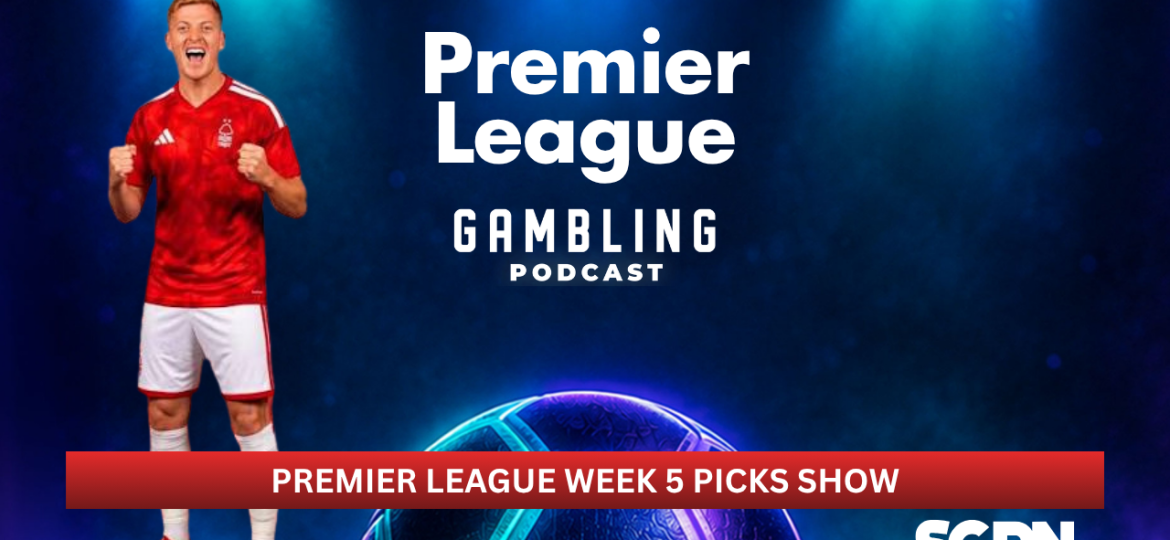 Premier League Matchday 5 Picks | Premier League Gambling Podcast (Ep. 451)