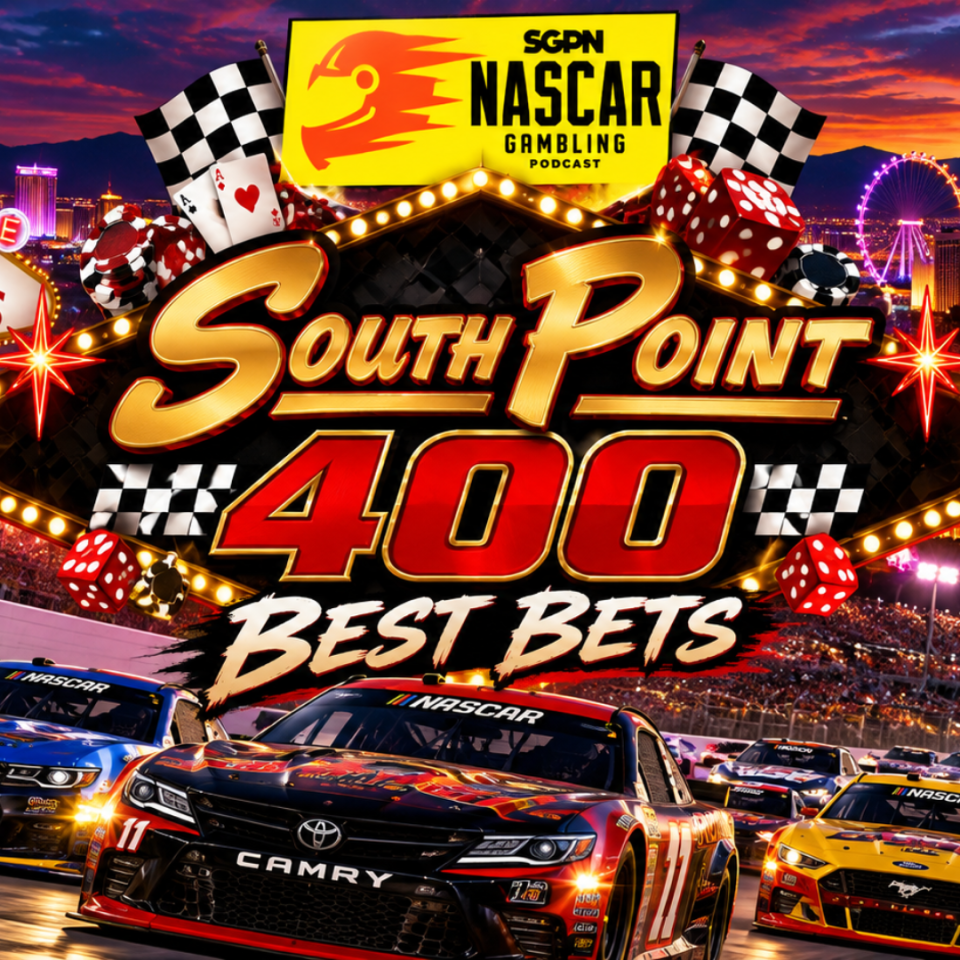 South Point 400 Betting Picks 2026 I NASCAR Gambling Podcast (Ep. 875)