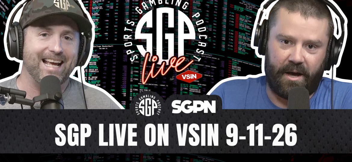 Sports Gambling Podcast on VSiN 9-11-26