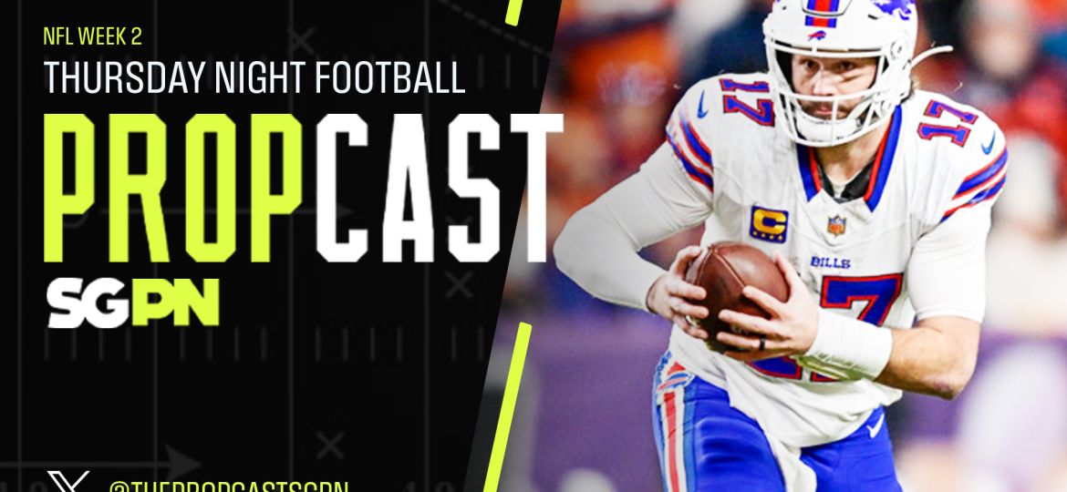 NFL Week 2 Thursday Night Football Player Props 9/16/26 – NFL Bets, Player Props and Predictions | The Propcast (Ep. 543)
