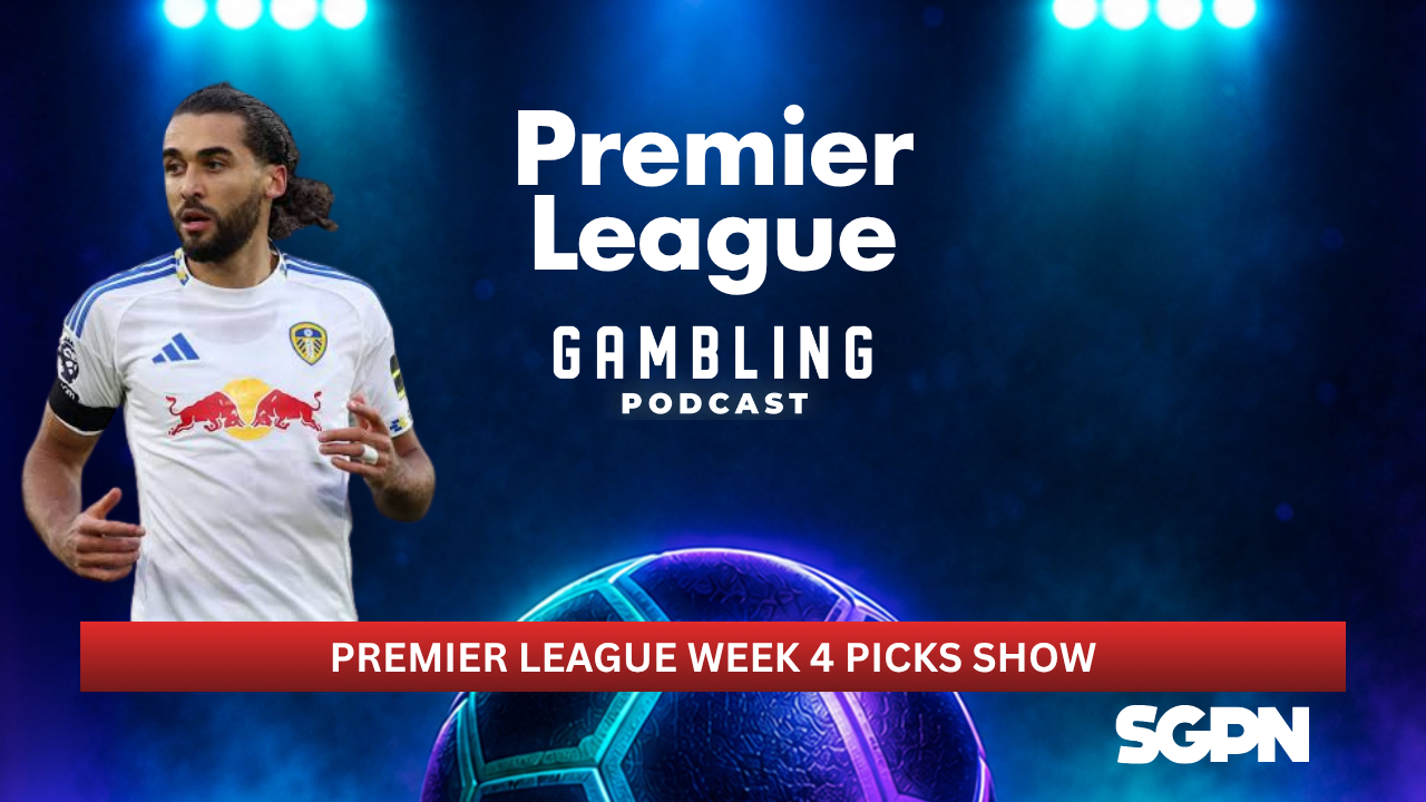 Premier League Matchday 4 Picks | Premier League Gambling Podcast (Ep. 451)