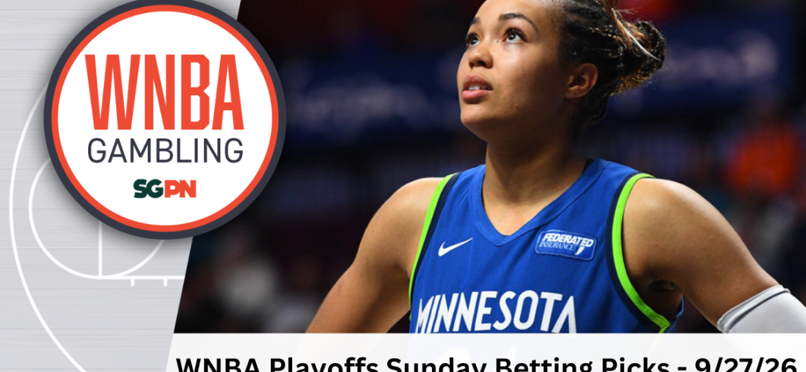 WNBA Playoffs Sunday Betting Picks – 9/27/26 | WNBA Gambling Podcast (Ep. 266)
