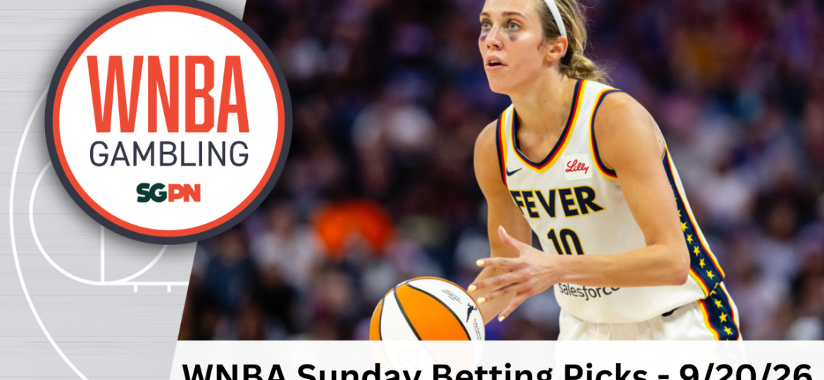 WNBA Sunday Betting Picks – 9/20/26 | WNBA Gambling Podcast (Ep. 264)