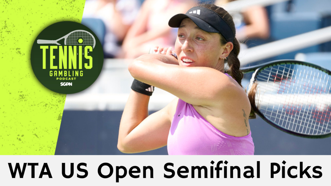 WTA US Open Semifinal Picks – 9/9/26 | Tennis Gambling Podcast (Ep. 704)