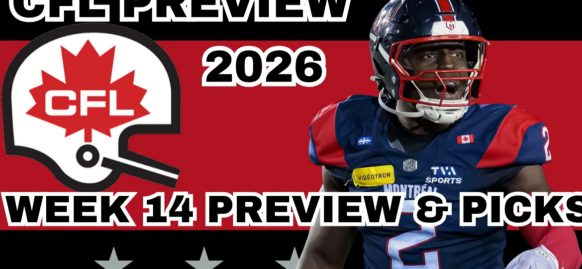 CFL Week 14 Preview, Picks, and DFS | CFL Gambling Podcast (Ep. 127)