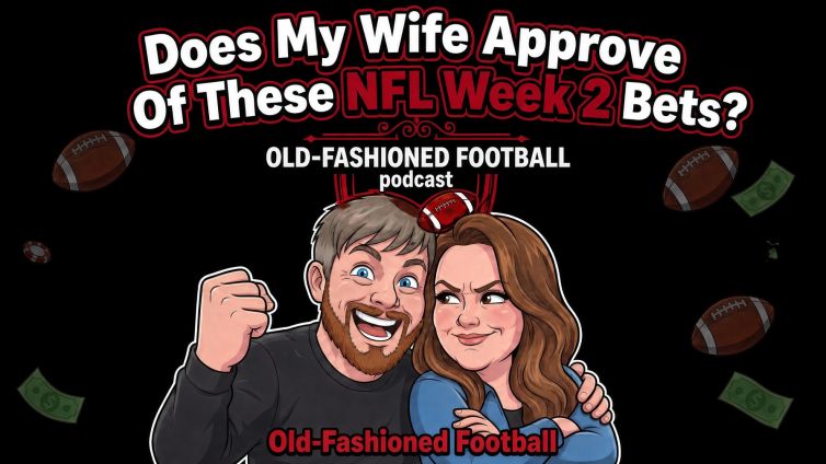 NFL Week 2 Best Bets | Old-Fashioned Football (Ep. 248)