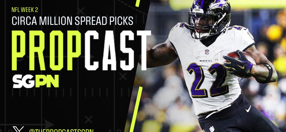 NFL Week 2 Circa Million Spread Picks 9/17/26 – NFL Bets, Player Props and Predictions | The Propcast (Ep. 544)