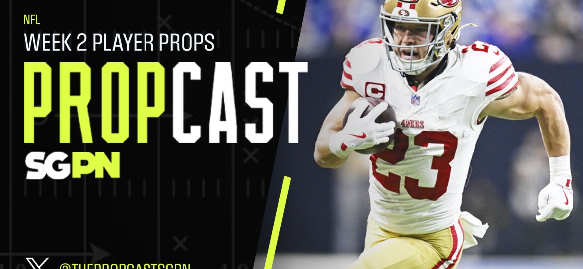 NFL Week 2 Player Props 9/18/26 – NFL Bets, Player Props and Predictions | The Propcast (Ep. 545)