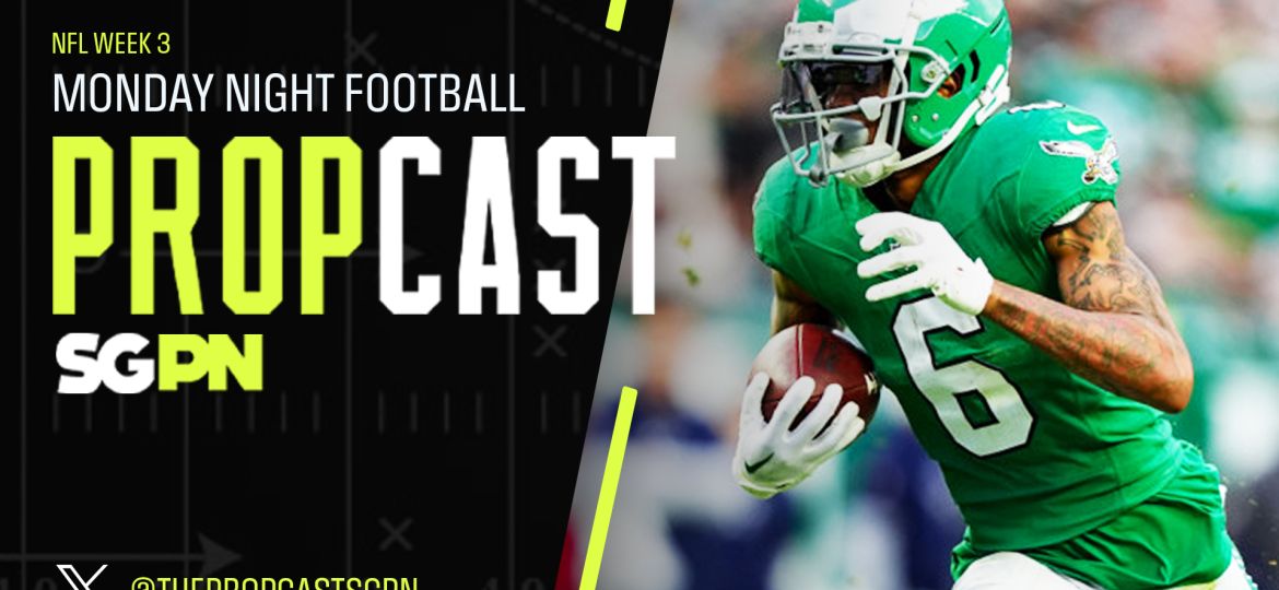 NFL Week 3 Monday Night Football Player Props 9/26/26 – NFL Bets, Player Props and Predictions | The Propcast (Ep. 551)