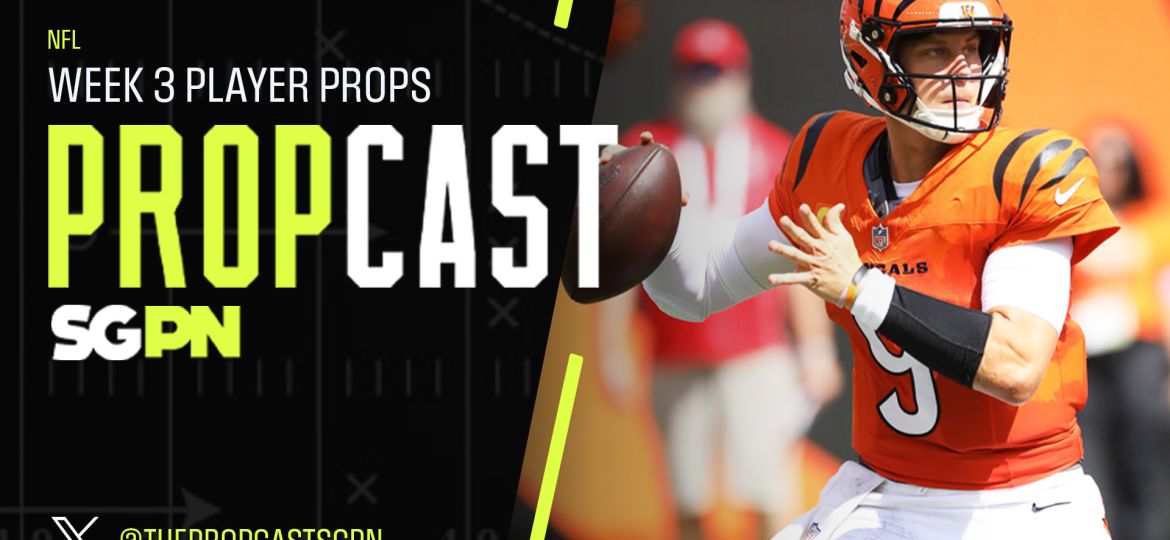 NFL Week 3 Player Props 9/25/26 – NFL Bets, Player Props and Predictions | The Propcast (Ep. 550)