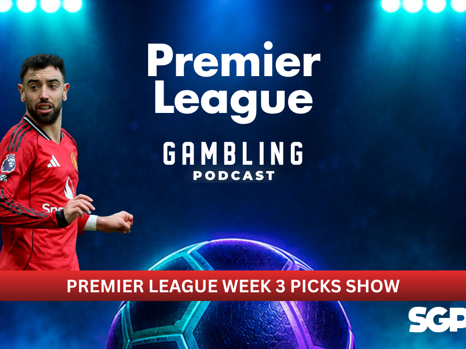 Premier League Matchday 3 Picks | Premier League Gambling Podcast (Ep. 449)