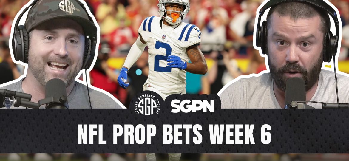 NFL prop bets Week 6 podcast