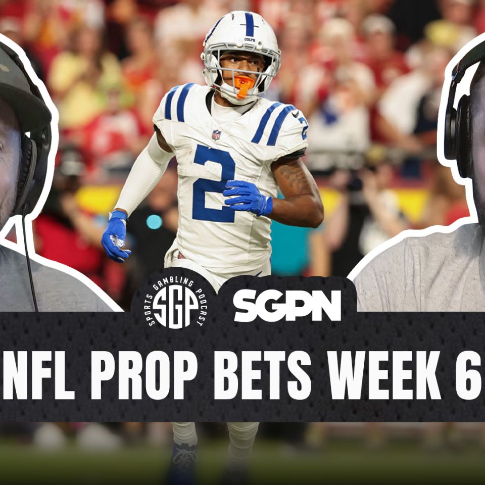 NFL prop bets Week 6 podcast