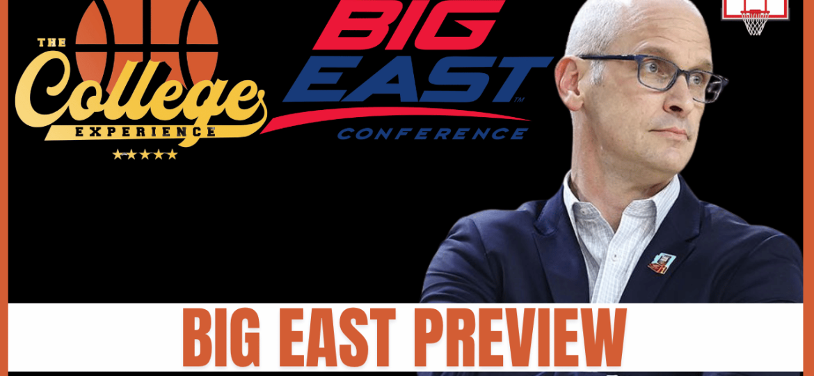 Big East Preview | 32 College Basketball Conference Previews (Ep. 1163)