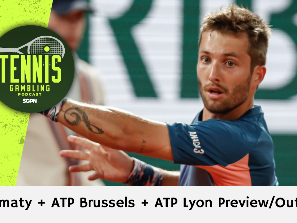 ATP Almaty + ATM Brussels + ATP Lyon Preview/Outrights – 10/18/26 | Tennis Gambling Podcast (Ep. 720)