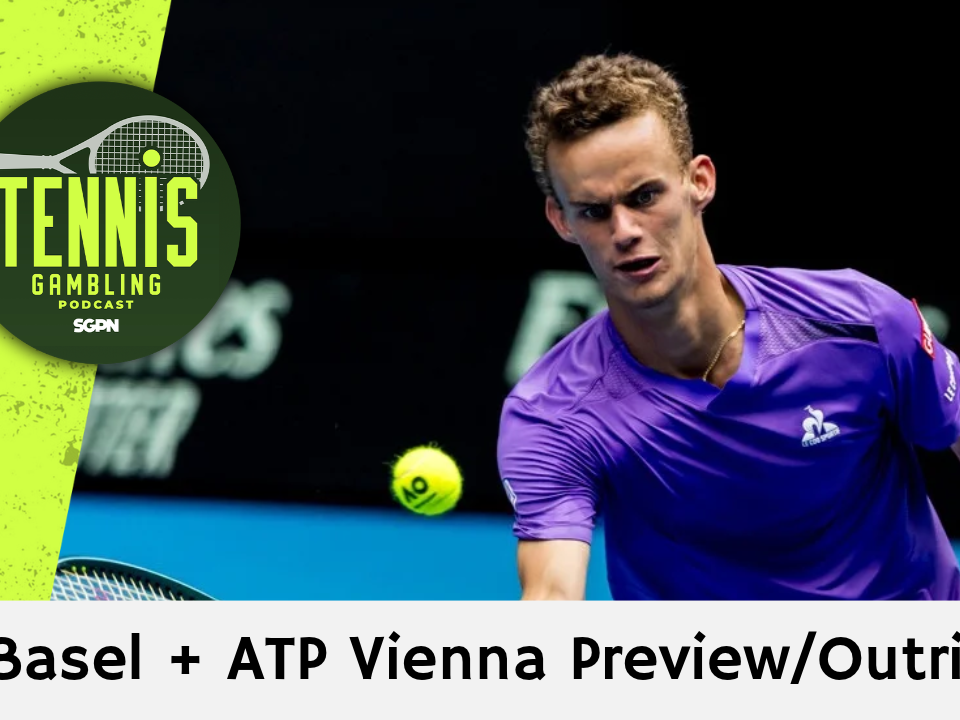 ATP Basel + ATP Vienna Preview/Outrights – 10/25/26 | Tennis Gambling Podcast (Ep. 723)