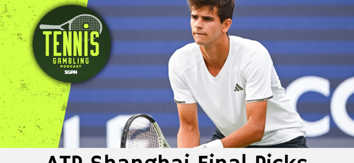 ATP Shanghai Final Picks – 10/17/26 | Tennis Gambling Podcast (Ep. 719)
