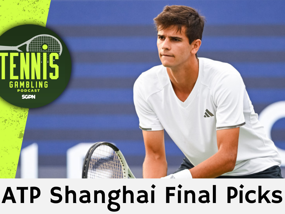 ATP Shanghai Final Picks – 10/17/26 | Tennis Gambling Podcast (Ep. 719)