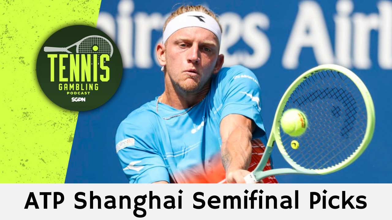 ATP Shanghai Semifinal Picks – 10/16/26 | Tennis Gambling Podcast (Ep. 718)