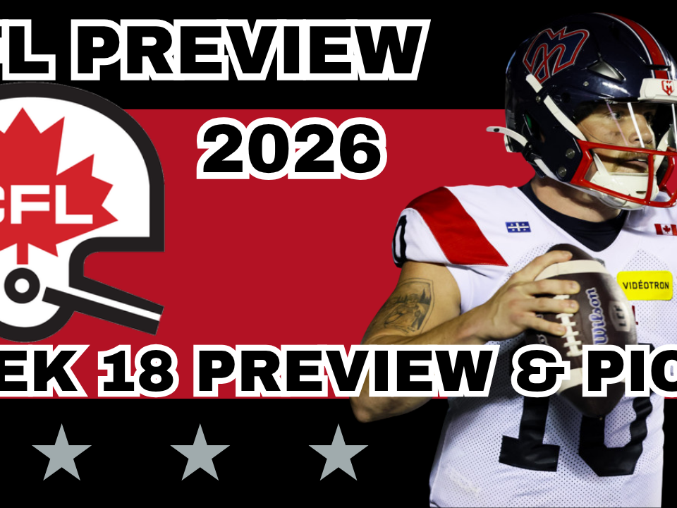 CFL Week 18 Preview, Picks, and DFS | CFL Gambling Podcast (Ep. 131)