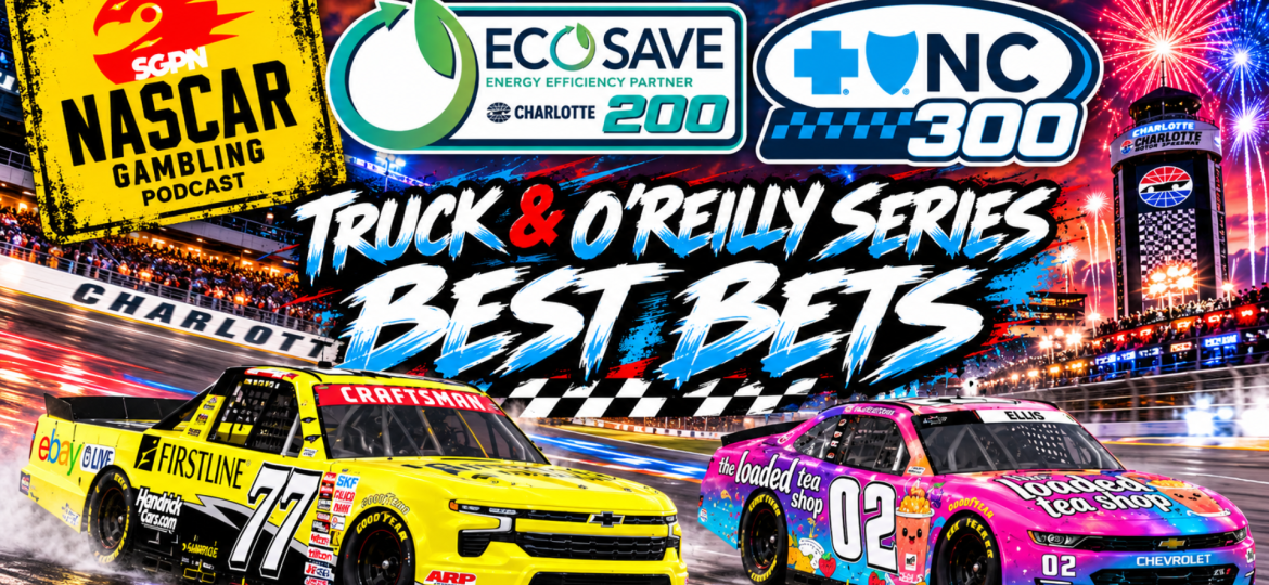 Ecosave 200 & Blue Cross NC 300 Betting Picks 2026 I NASCAR Gambling Podcast (Ep. 881)