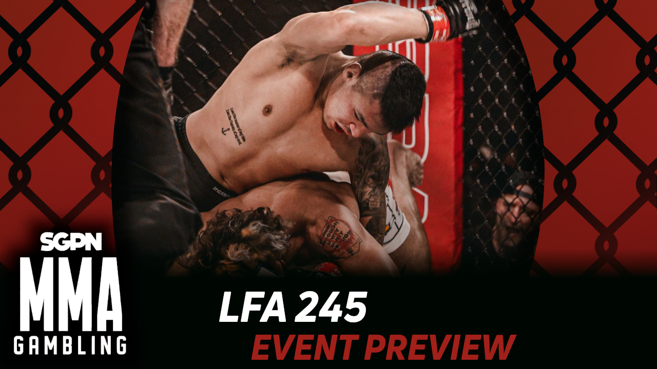 LFA 245 Betting Guide (Choose The Right Wright) | MMA Gambling Podcast (Ep.1204)