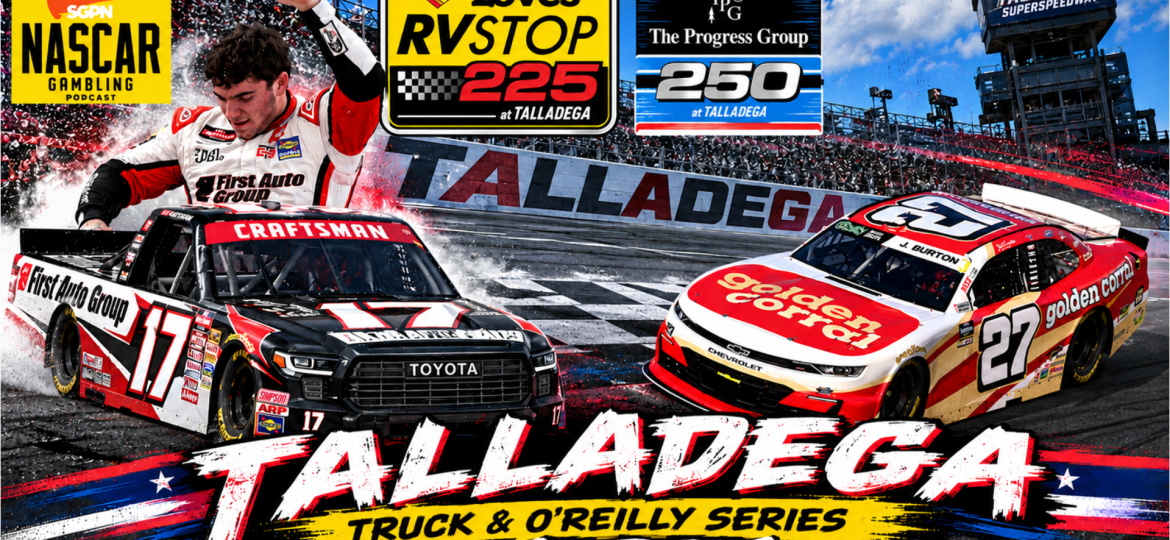 Love's RV Stop 225 & The Progress Group 250 Betting Picks 2026 I NASCAR Gambling Podcast (Ep. 888)