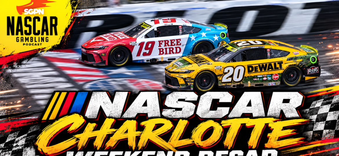 NASCAR Charlotte Fall 2026 Betting Recap I NASCAR Gambling Podcast (Ep. 883)