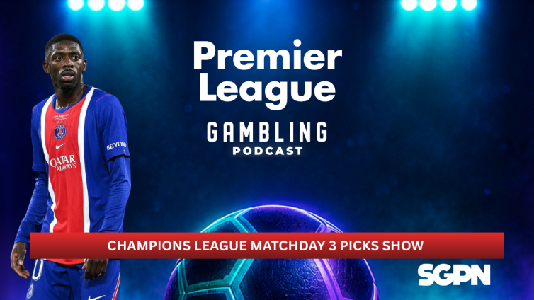 Champions League Matchday 3 Picks | Premier League Gambling Podcast (Ep. 460)