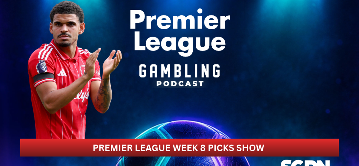 Premier League Matchday 8 Picks | Premier League Gambling Podcast (Ep. 461)