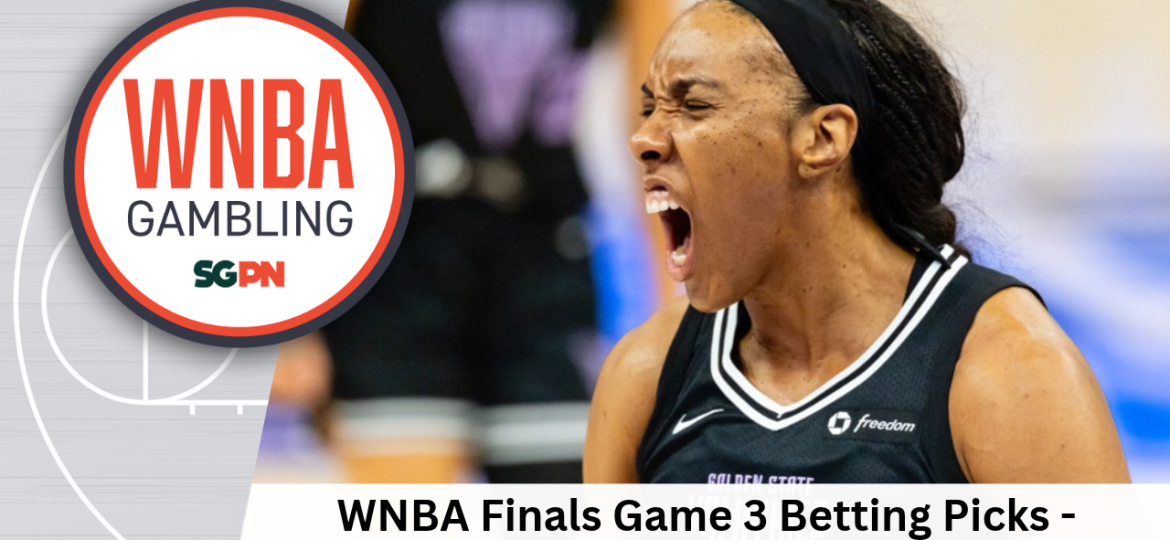 WNBA Finals Game 3 Betting Picks – 10/21/26 | WNBA Gambling Podcast (Ep. 274)