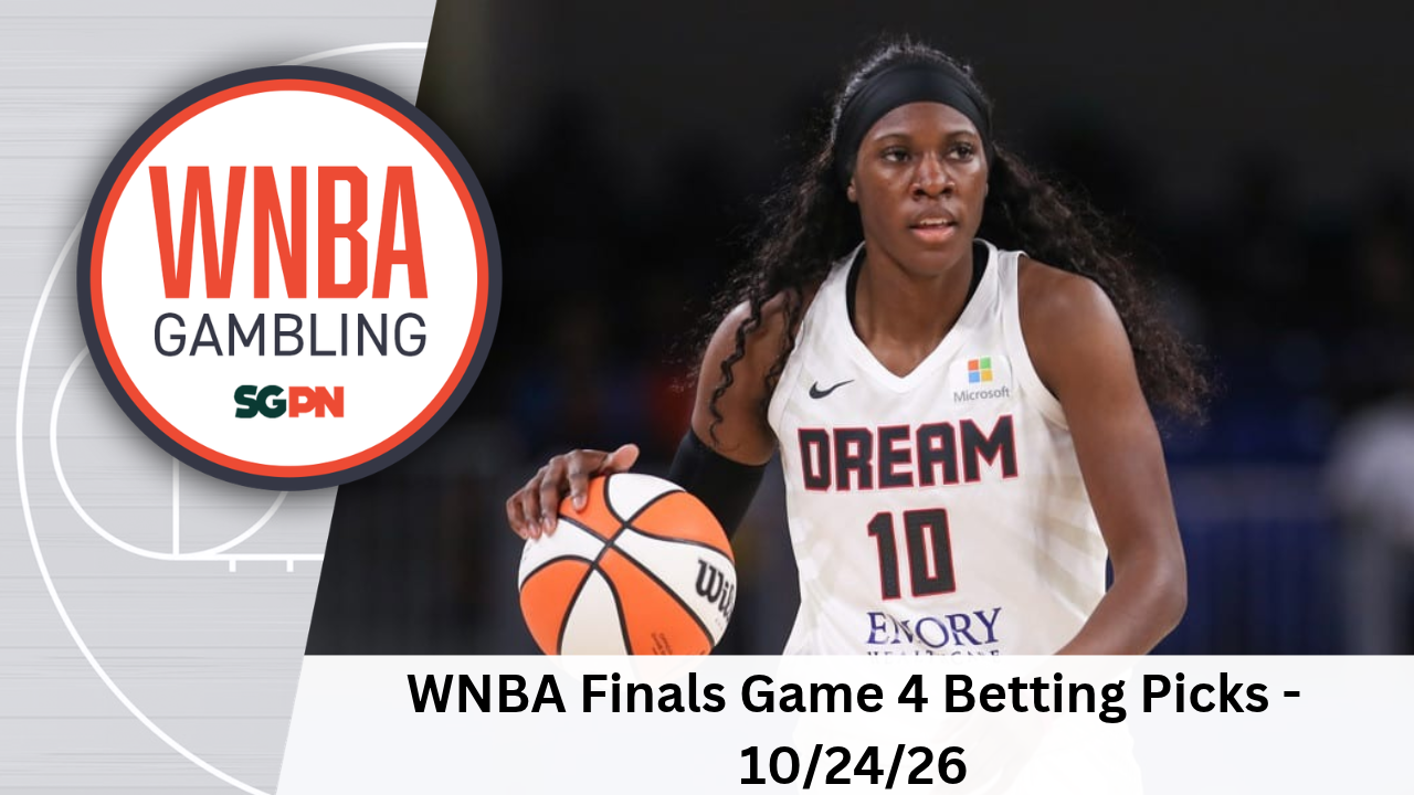 WNBA Finals Game 4 Betting Picks – 10/24/26 | WNBA Gambling Podcast (Ep. 275)